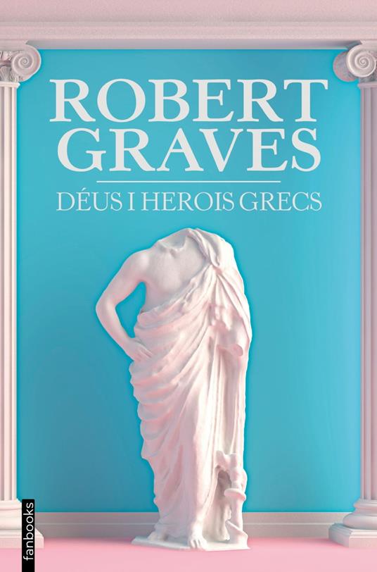 Déus i herois grecs - Robert Graves,Joan Ayala - ebook