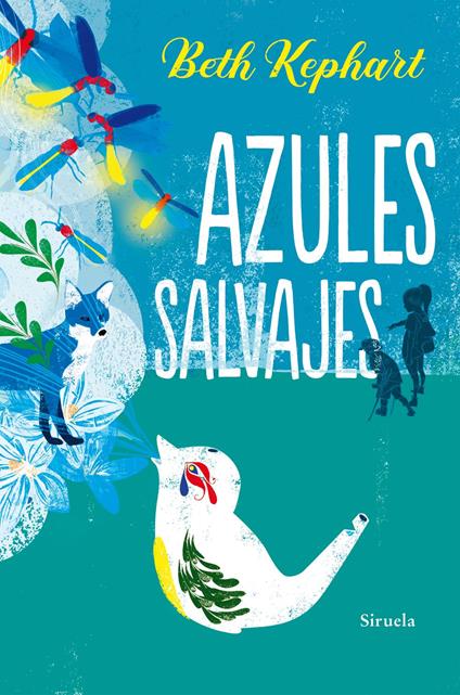 Azules salvajes - Beth Kephart,María Porras Sánchez - ebook