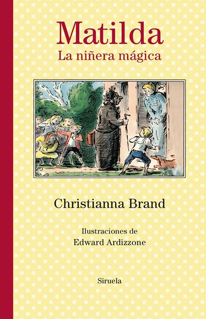 Matilda. La niñera mágica - Christianna Brand,Ardizzone Edward,Sara Cano - ebook