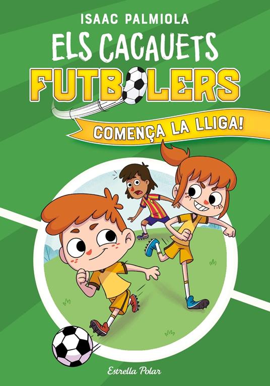 Els Cacauets Futbolers 1. Comença la Lliga! - Isaac Palmiola - ebook