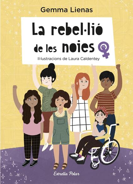 La rebel·lió de les noies - Laura Caldentey,Gemma Lienas - ebook