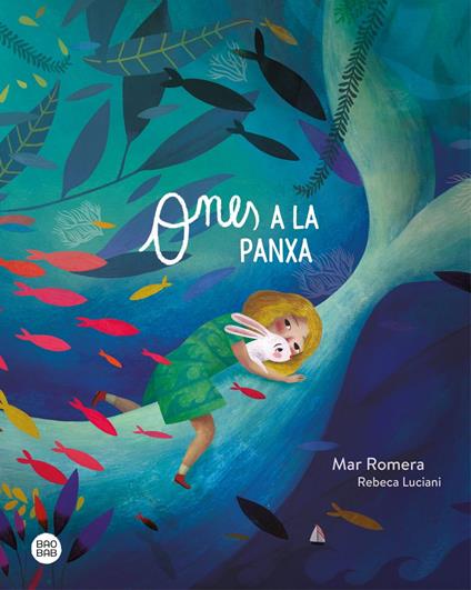Ones a la panxa - Rebeca Luciani,Mar Romera,V.V.A.A. - ebook