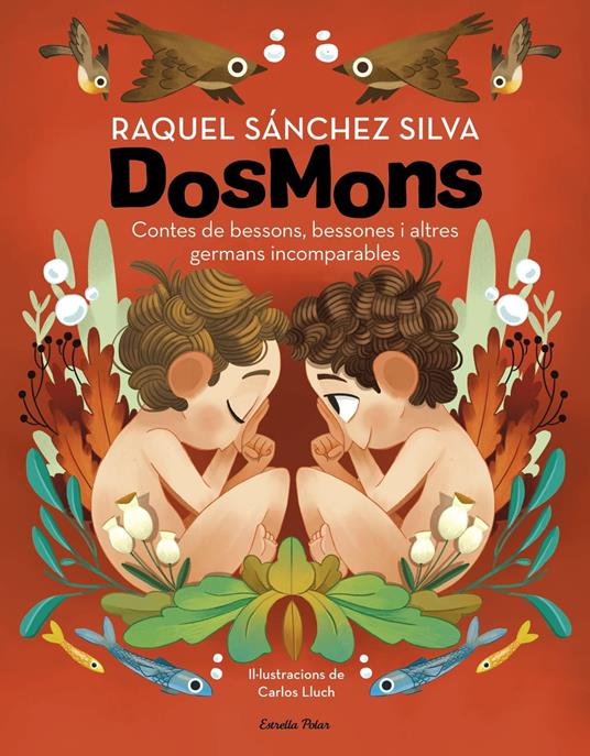 Dosmons. Contes de bessons, bessones i altres germans incomparables - Raquel Sánchez Silva,V.V.A.A. - ebook