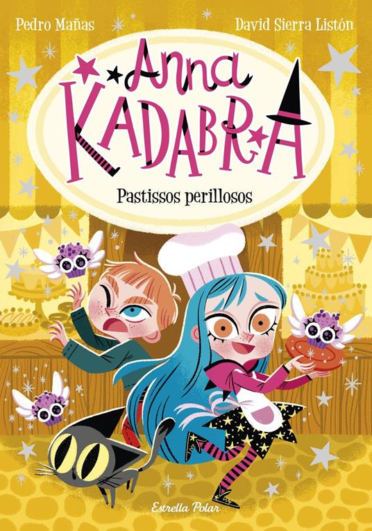 Anna Kadabra 6. Pastissos perillosos - Pedro Mañas,David Sierra Listón,Lara Estany - ebook