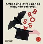 Atrapo una letra y pongo el mundo del revés. Joan Brossa