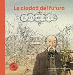 La ciudad del futuro. Ildefonso Cerdà