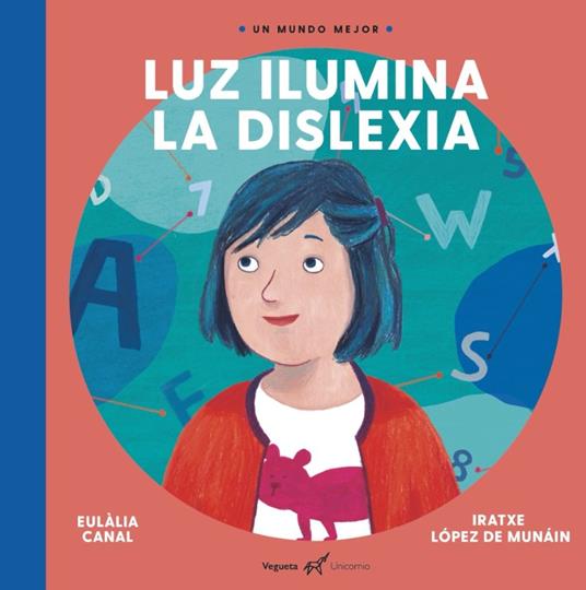 Luz ilumina la dislexia - Eulalia Canal,Vegueta Ediciones,Iratxe López de Munáin - ebook