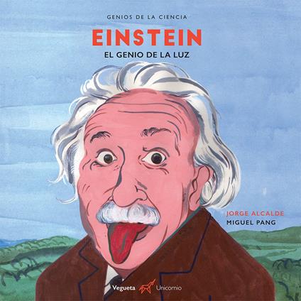 Einstein. El genio de la luz - Jorge Alcalde Lagranja,Miguel Pang - ebook
