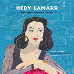 Hedy Lamarr. Aventurera, inventora y actriz