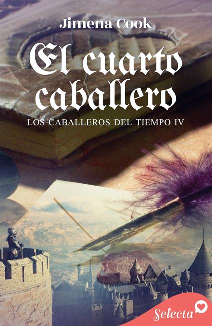 El cuarto caballero (Los caballeros del tiempo 4)