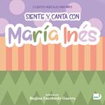 Siente y canta con María Inés