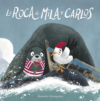 La roca de Mila y Carlos. Ediz. illustrata - Alessandro Montagnana - copertina