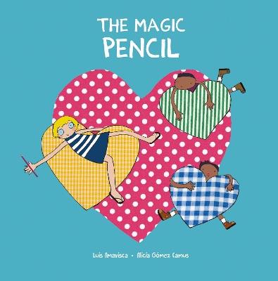 The Magic Pencil - Luis Amavisca - cover