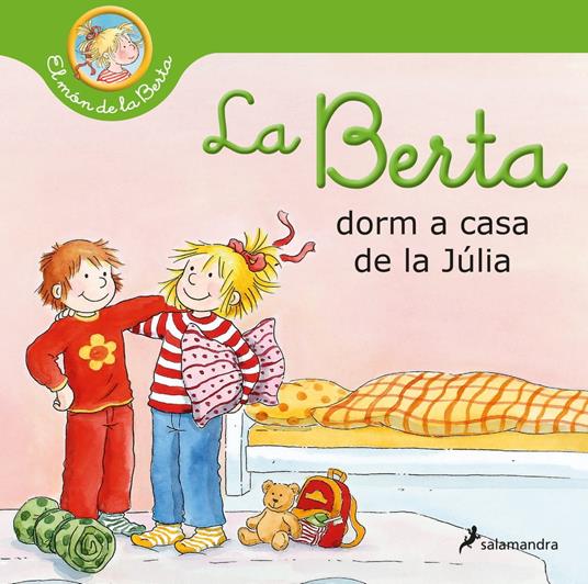 La Berta dorm a casa de la Júlia - Liane Schneider,Laura del Barrio - ebook