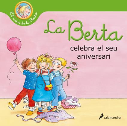 La Berta celebra el seu aniversari (El món de la Berta) - Liane Schneider - ebook