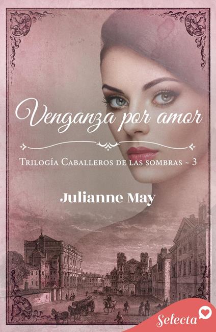 Venganza por amor (Caballeros de las sombras 3)