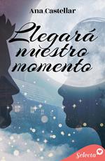 Llegará nuestro momento