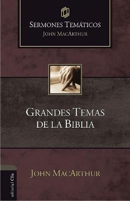 Grandes Temas de la Biblia - John F MacArthur - cover