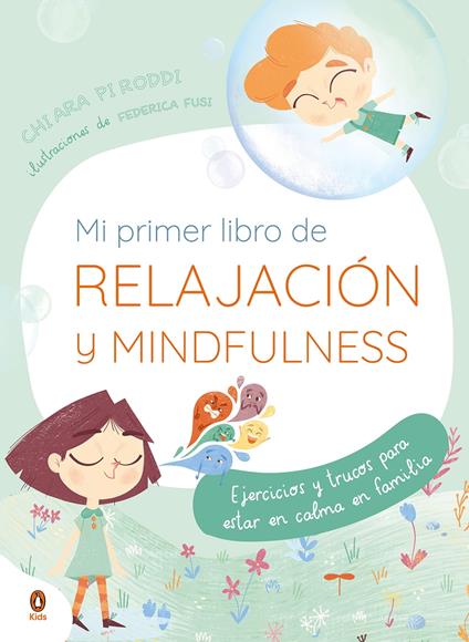 Mi primer libro de relajación y Mindfulness - Chiara Piroddi,Federica Fusi,S. A. U Penguin Random House Grupo Editorial - ebook