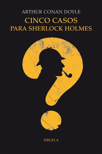 Cinco casos para Sherlock Holmes - Conan Doyle Arthur,Juan Antonio Molina Foix,Esteban Riambau Saurí - ebook