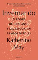 Invernando. El poder del descanso y del refugio en tiempos difíciles