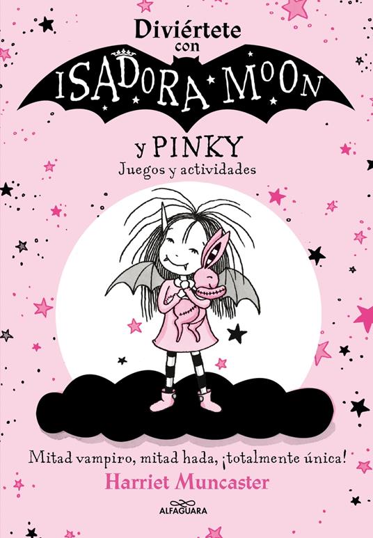 Isadora Moon - Diviértete con Isadora y Pinky. Juegos y actividades