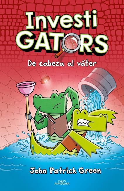 InvestiGators 2 - De cabeza al váter - John Patrick Green,Mariola Cortés-Cros - ebook