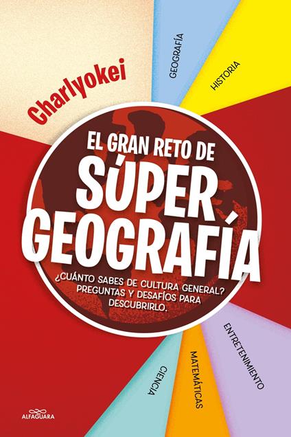 El gran reto de Super Geografía - Charlyokei - ebook