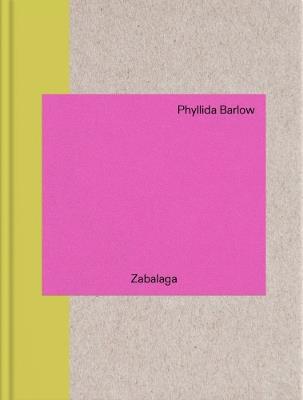 Phyllida Barlow: In Zabalaga - cover