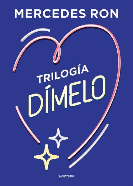 Trilogía Dímelo (pack con: Dímelo bajito | Dímelo en secreto | Dímelo con besos) (Dímelo) - Mercedes Ron - ebook