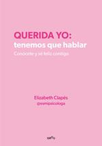 Querida yo: tenemos que hablar