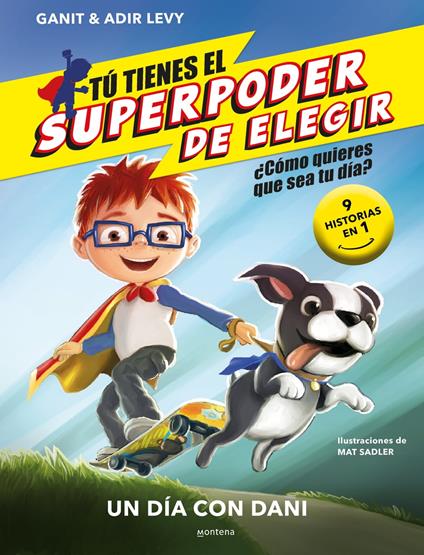 Tú tienes el Superpoder de Elegir 1 - Un día con Dani - Ganit & Adir Levy,Mat Sadler,Roser Ruiz Lagunas - ebook