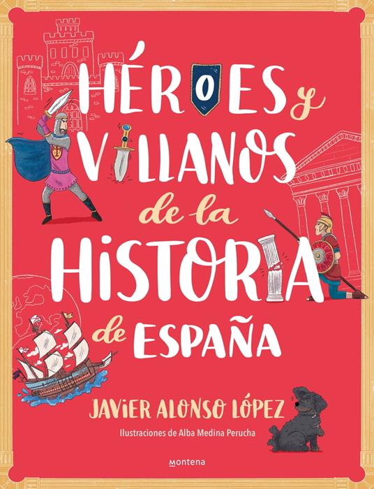 Héroes y villanos de la historia de España - Javier Alonso López - ebook