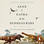 Auge y caída de los dinosaurios