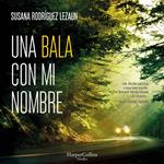 Una bala con mi nombre