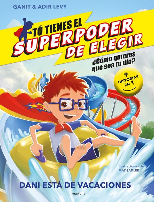 Tú tienes el Superpoder de Elegir 2 - Dani está de vacaciones - Ganit & Adir Levy,Mat Sadler,Roser Ruiz Lagunas - ebook