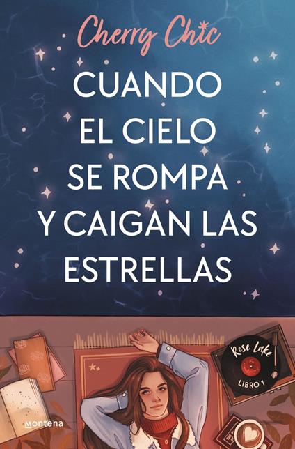 Cuando el cielo se rompa y caigan las estrellas (Rose Lake 1) - Cherry Chic - ebook