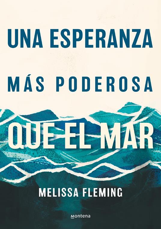 Una esperanza más poderosa que el mar - Melissa Fleming,Elena Macian Masip - ebook