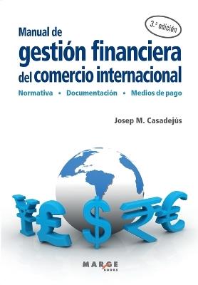 MANUAL DE GESTION FINANCIERA DEL COMERCIO INTERNACIONAL - JOSEP M CASADEJUS - cover