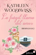 La frágil llama del amor (Birmingham 2)