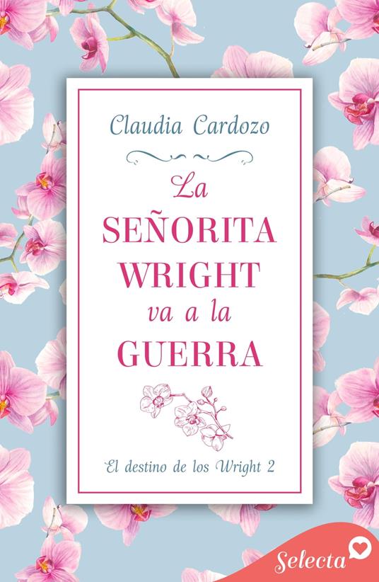 La señorita Wright va a la guerra (El destino de los Wright 2)