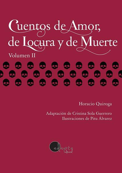 Cuentos de Amor, de Locura y de Muerte (vol. 2) - Lectura Fácil
