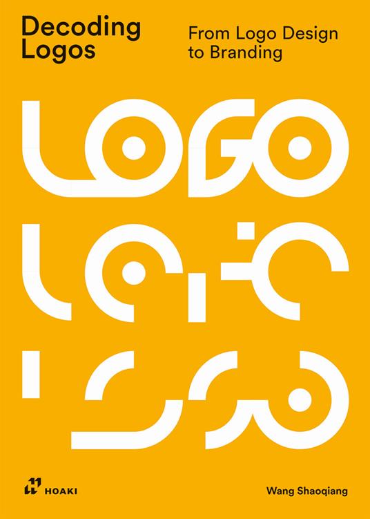 Decoding logos. From logo design to branding - Wang Shaoqiang - copertina