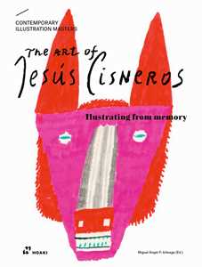 The art of Jesús Cisneros. Illustrating from memory