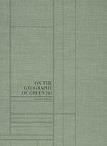 On the Geography of Green [&]: An info-photographic exploration of territory in the 21st century through Cloud Data