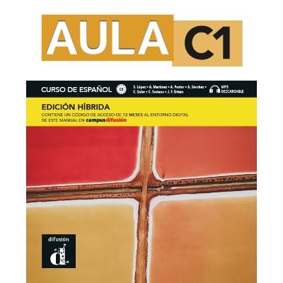 Aula C1 - Edicion hibrida - Libro del alumno + audio MP3 - Carmen Soriano Escolar,Ana M Martinez Lara,Aranzazu Pastor Haro - cover