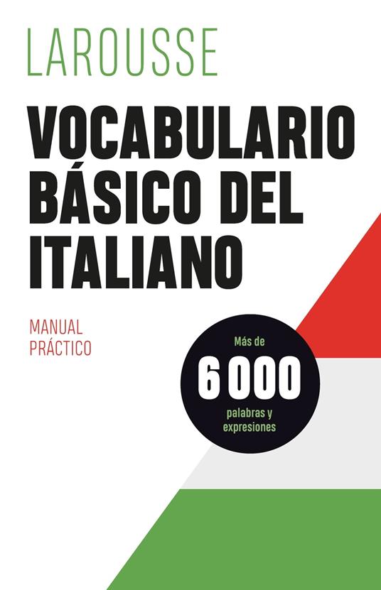 Vocabulario básico del italiano - Éditions Larousse,Larousse Editorial - ebook