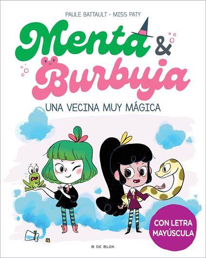 Menta y Burbuja 2 - Una vecina muy mágica - Paule Battault,Miss Paty,Xisca Mas - ebook