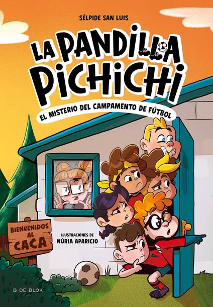 La Pandilla Pichichi 2 - Misterio en el campamento de fútbol - Sélpide San Luis - ebook