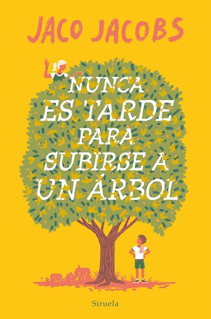 Nunca es tarde para subirse a un árbol - Jaco Jacobs,Isabel Murillo - ebook
